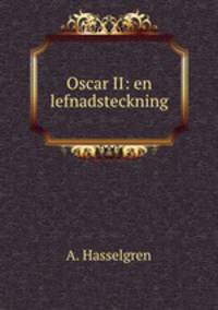Oscar II: en lefnadsteckning