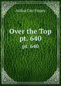 Over the Top. pt. 640