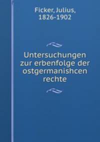 Untersuchungen zur erbenfolge der ostgermanishcen rechte