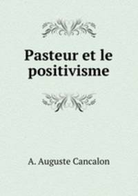Pasteur et le positivisme