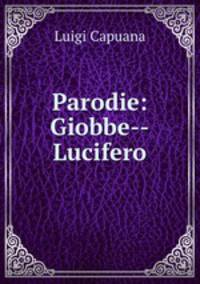 Parodie: Giobbe--Lucifero