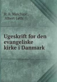 Ugeskrift for den evangeliske kirke i Danmark
