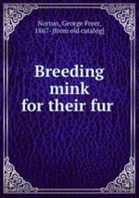 Breeding mink for their fur