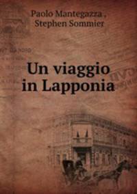 Un viaggio in Lapponia