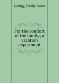 For the comfort of the family; a vacation experiment