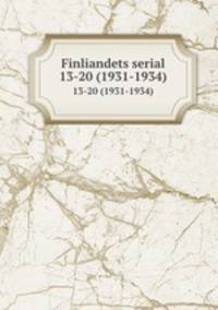 Finliandets serial. 13-20 (1931-1934)