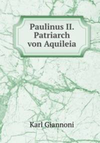 Paulinus II. Patriarch von Aquileia