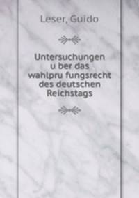 Untersuchungen u?ber das wahlpru?fungsrecht des deutschen Reichstags