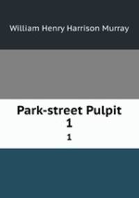 Park-street Pulpit. 1