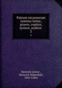 Patrum nicaenorum nomina latine, graece, coptice, syriace, arabice .. 2