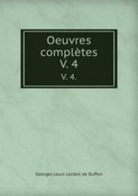 Oeuvres compltes. V. 4.