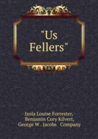 "Us Fellers"