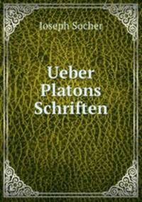 Ueber Platons Schriften