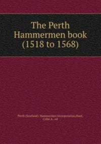 The Perth Hammermen book (1518 to 1568)