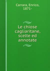 Le chiose cagliaritane, scelte ed annotate