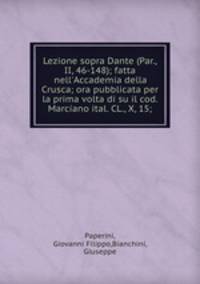 Lezione sopra Dante (Par., II, 46-148); fatta nell