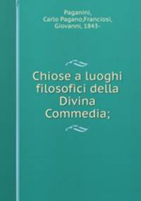 Chiose a luoghi filosofici della Divina Commedia;