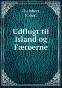Udflugt til Island og F?roerne