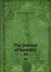 The journal of heredity. 10