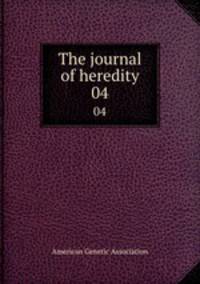 The journal of heredity. 04