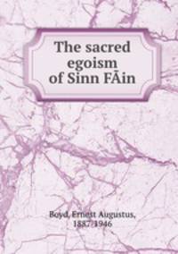 The sacred egoism of Sinn Fin