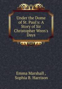 Under the Dome of St. Paul