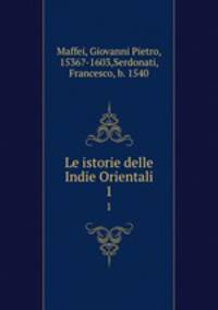 Le istorie delle Indie Orientali. 1
