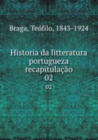 Historia da litteratura portugueza recapitulao. 02
