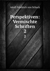 Perspektiven: Vermischte Schriften. 2