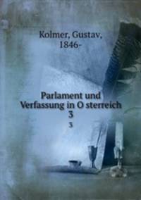 Parlament und Verfassung in Osterreich. 3