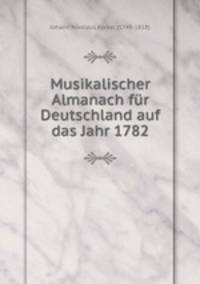 Musikalischer Almanach fur Deutschland auf das Jahr 1782