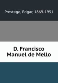 D. Francisco Manuel de Mello