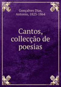 Cantos, colleccao de poesias
