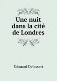 Une nuit dans la cite de Londres