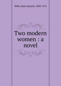 Two modern women : a novel