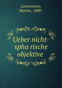 Ueber nicht-spha?rische objektive