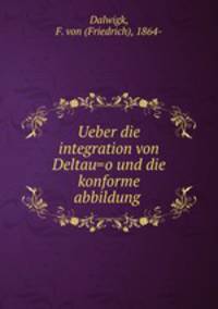 Ueber die integration von Deltau=o und die konforme abbildung