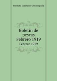 Boletin de pescas. Febrero 1919