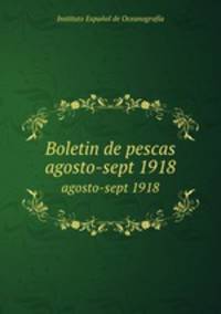 Boletin de pescas. agosto-sept 1918