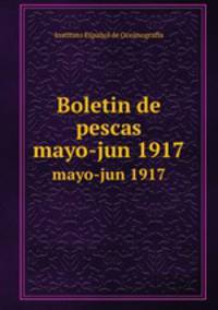 Boletin de pescas. mayo-jun 1917