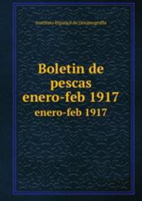Boletin de pescas. enero-feb 1917