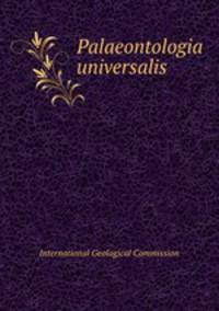 Palaeontologia universalis