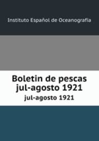 Boletin de pescas. jul-agosto 1921