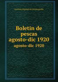 Boletin de pescas. agosto-dic 1920