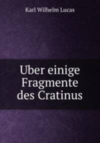 Uber einige Fragmente des Cratinus
