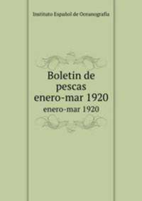 Boletin de pescas. enero-mar 1920