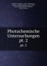 Photochemische Untersuchungen. pt. 2