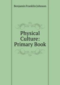Physical Culture: Primary Book