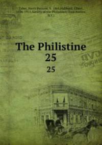 The Philistine. 25