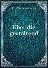 Uber die gestaltend